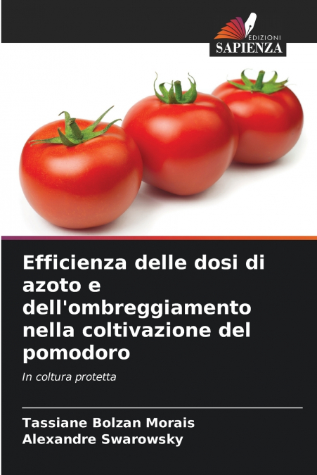 Efficienza delle dosi di azoto e dell’ombreggiamento nella coltivazione del pomodoro