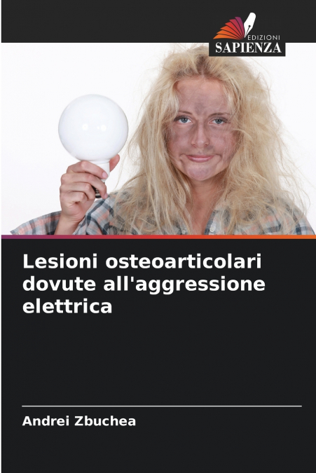 Lesioni osteoarticolari dovute all’aggressione elettrica