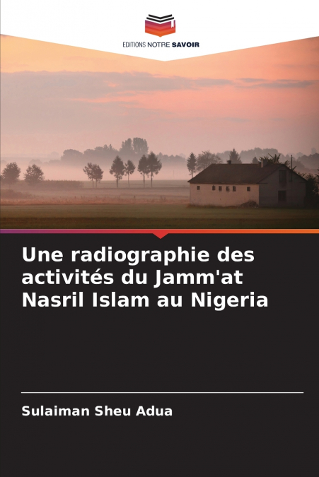 Une radiographie des activités du Jamm’at Nasril Islam au Nigeria