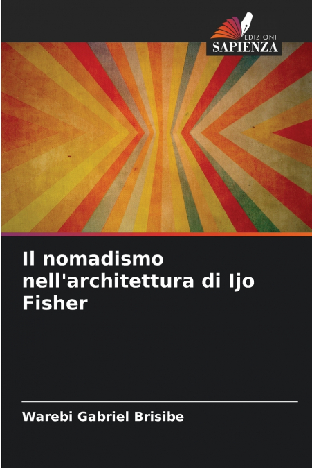Il nomadismo nell’architettura di Ijo Fisher