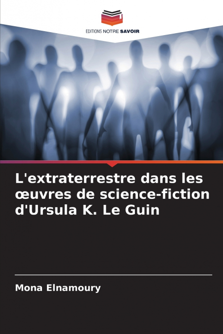 L’extraterrestre dans les œuvres de science-fiction d’Ursula K. Le Guin
