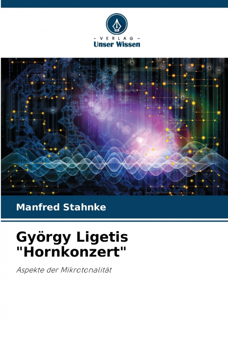 György Ligetis 'Hornkonzert'