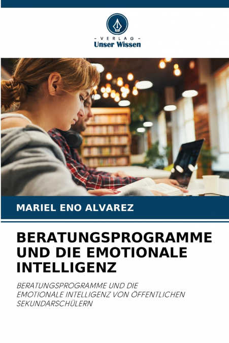 BERATUNGSPROGRAMME UND DIE EMOTIONALE INTELLIGENZ