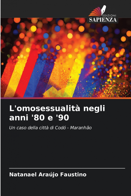 L’omosessualità negli anni ’80 e ’90