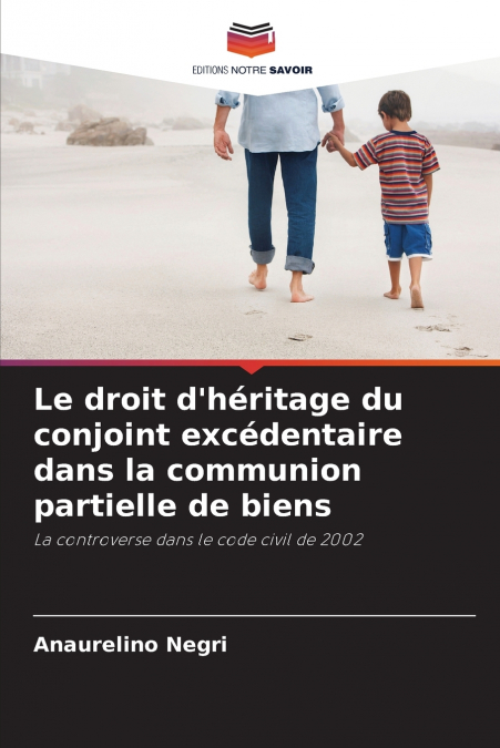 Le droit d’héritage du conjoint excédentaire dans la communion partielle de biens