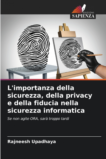 L’importanza della sicurezza, della privacy e della fiducia nella sicurezza informatica