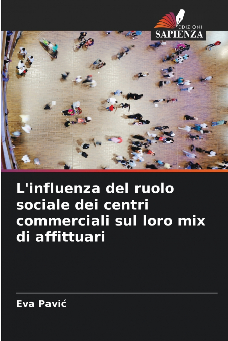 L’influenza del ruolo sociale dei centri commerciali sul loro mix di affittuari