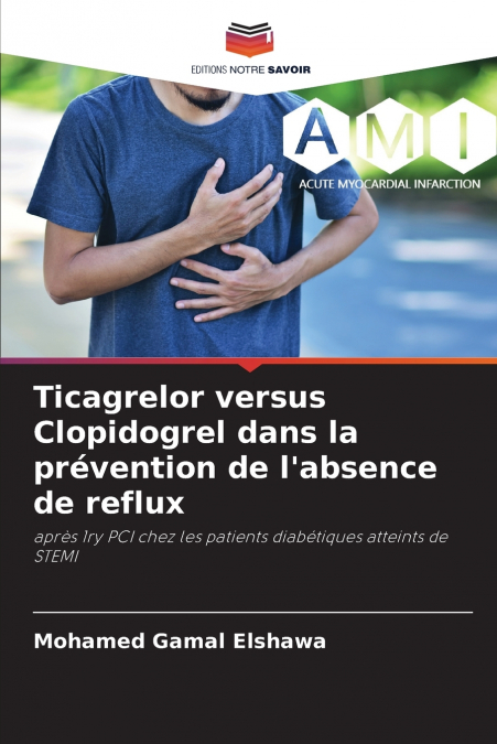 Ticagrelor versus Clopidogrel dans la prévention de l’absence de reflux