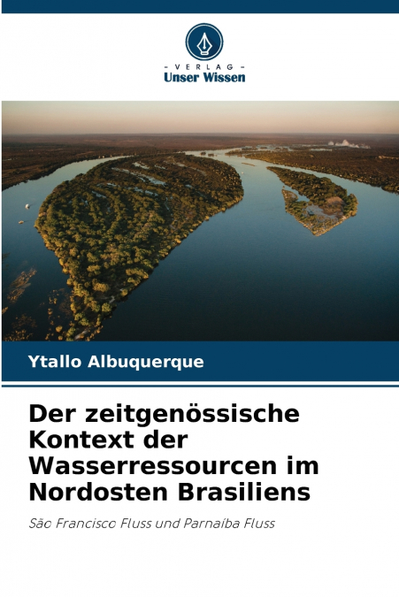 Der zeitgenössische Kontext der Wasserressourcen im Nordosten Brasiliens
