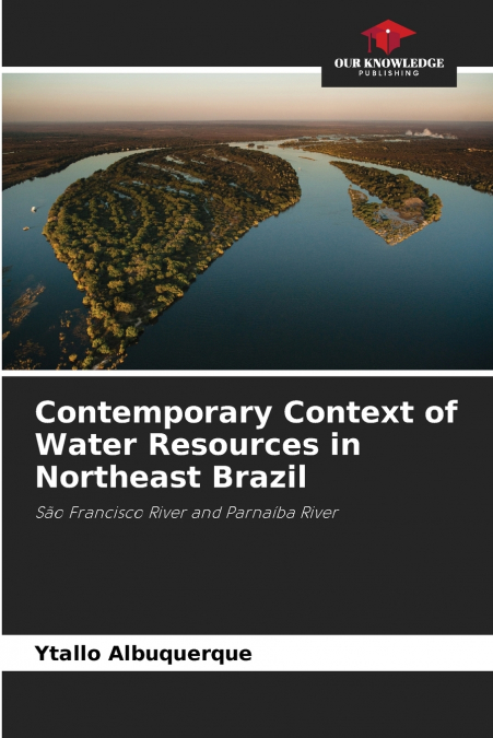 Contemporary Context of Water Resources in Northeast Brazil