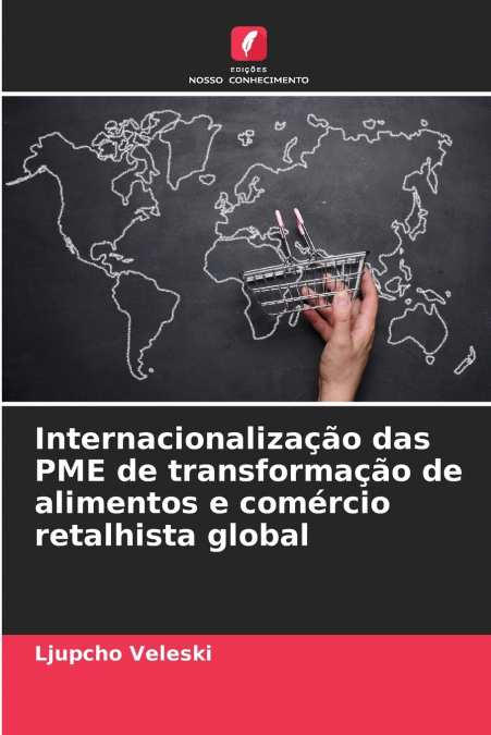 Internacionalização das PME de transformação de alimentos e comércio retalhista global