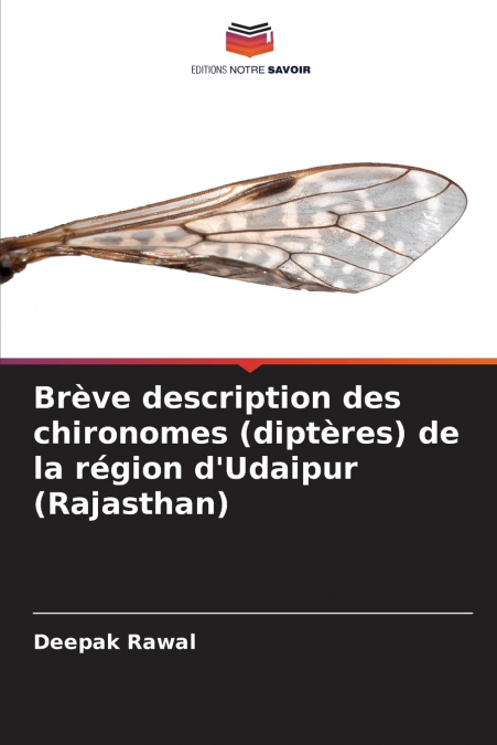 Brève description des chironomes (diptères) de la région d’Udaipur (Rajasthan)