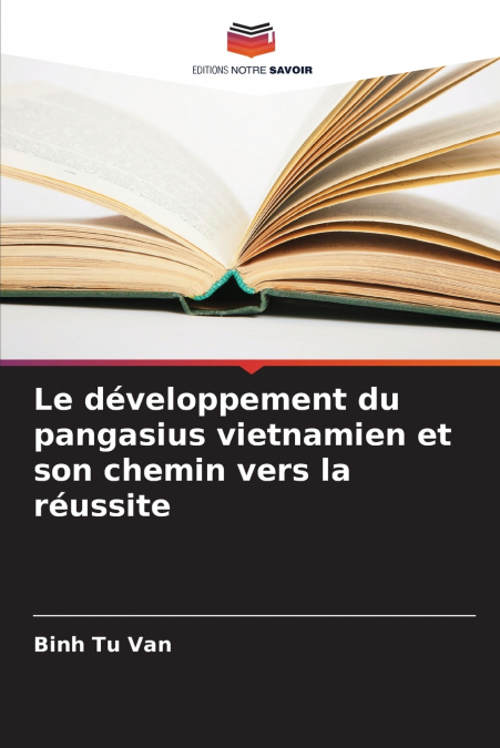 Le développement du pangasius vietnamien et son chemin vers la réussite
