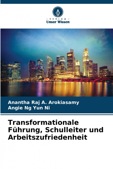 Transformationale Führung, Schulleiter und Arbeitszufriedenheit