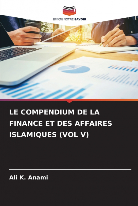 LE COMPENDIUM DE LA FINANCE ET DES AFFAIRES ISLAMIQUES (VOL V)