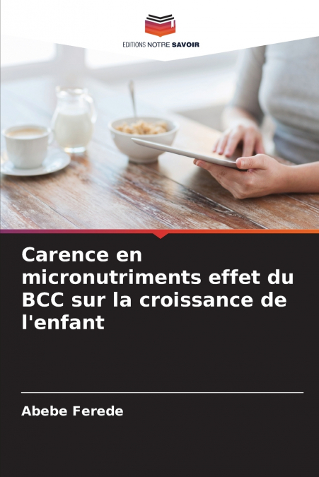 Carence en micronutriments effet du BCC sur la croissance de l’enfant
