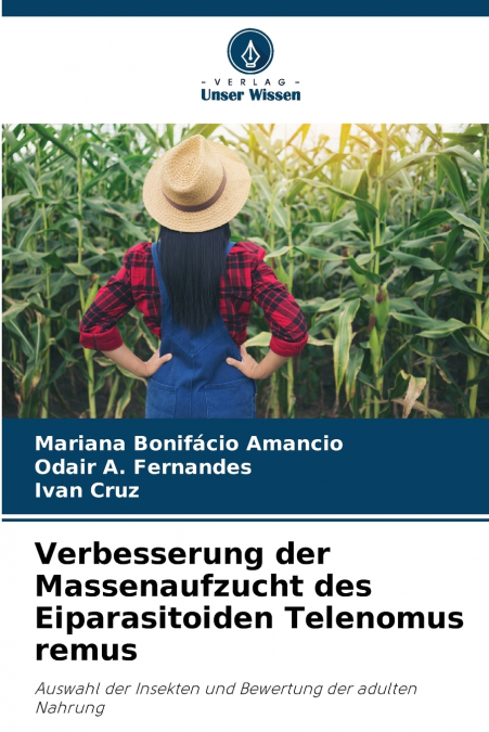 Verbesserung der Massenaufzucht des Eiparasitoiden Telenomus remus