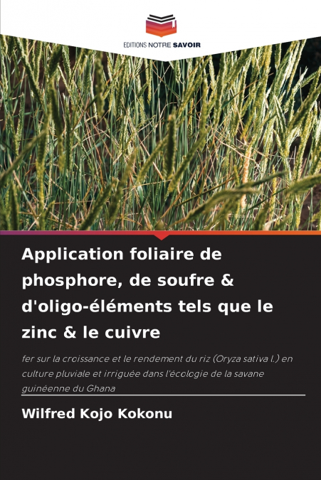 Application foliaire de phosphore, de soufre & d’oligo-éléments tels que le zinc & le cuivre