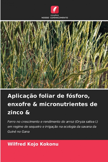 Aplicação foliar de fósforo, enxofre & micronutrientes de zinco &