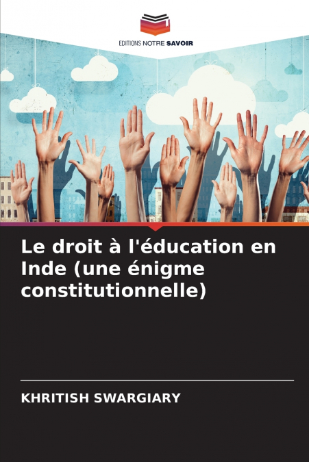 Le droit à l’éducation en Inde (une énigme constitutionnelle)