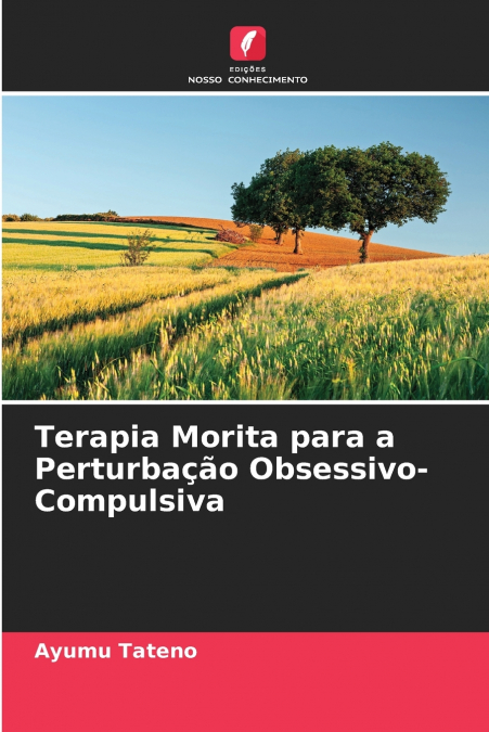 Terapia Morita para a Perturbação Obsessivo-Compulsiva