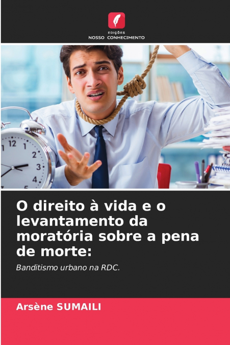 O direito à vida e o levantamento da moratória sobre a pena de morte