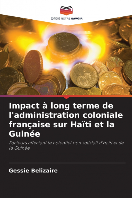 Impact à long terme de l’administration coloniale française sur Haïti et la Guinée