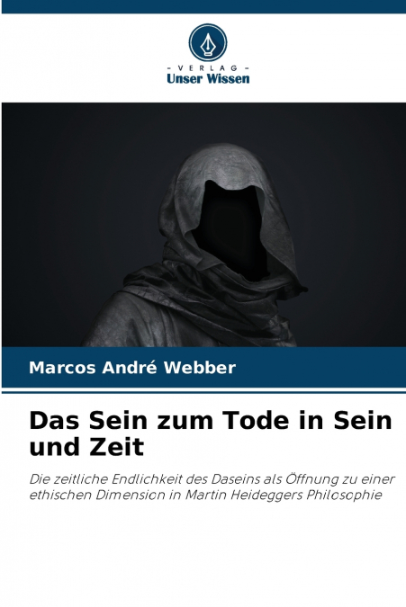 Das Sein zum Tode in Sein und Zeit