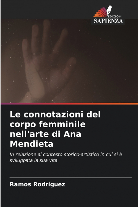Le connotazioni del corpo femminile nell’arte di Ana Mendieta