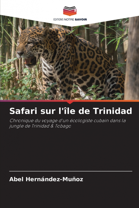 Safari sur l’île de Trinidad