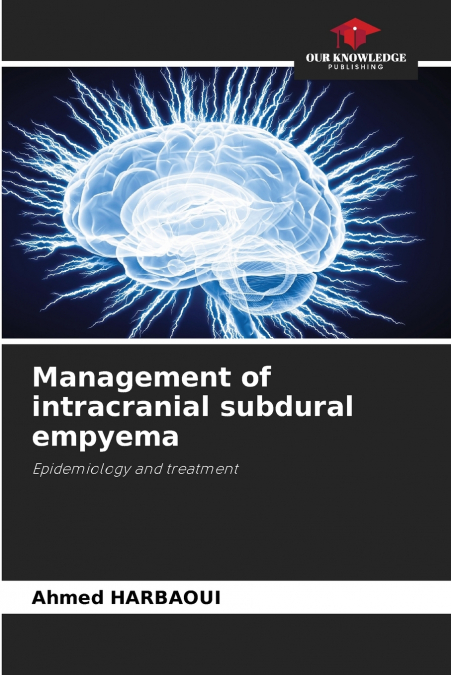 Management of intracranial subdural empyema