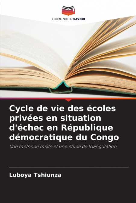 Cycle de vie des écoles privées en situation d’échec en République démocratique du Congo
