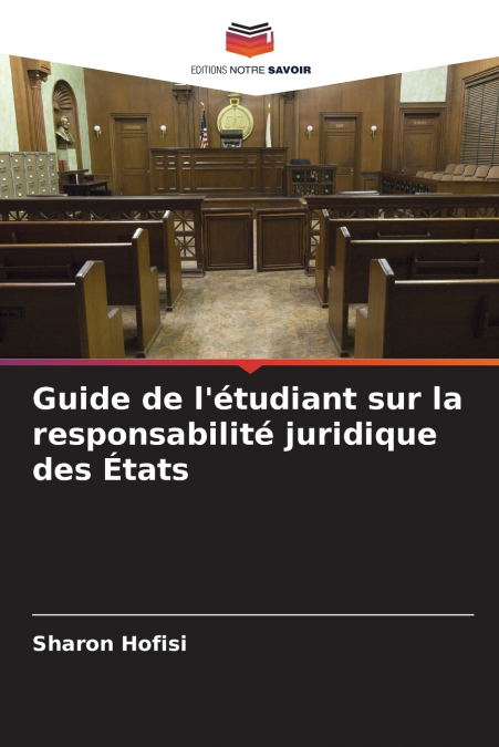 Guide de l’étudiant sur la responsabilité juridique des États
