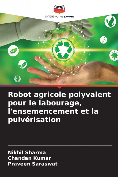 Robot agricole polyvalent pour le labourage, l’ensemencement et la pulvérisation