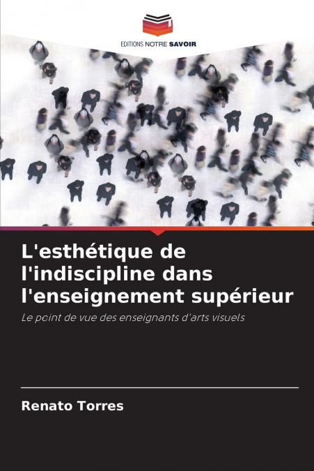 L’esthétique de l’indiscipline dans l’enseignement supérieur
