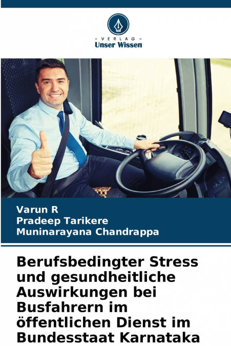 Berufsbedingter Stress und gesundheitliche Auswirkungen bei Busfahrern im öffentlichen Dienst im Bundesstaat Karnataka