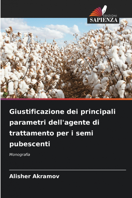Giustificazione dei principali parametri dell’agente di trattamento per i semi pubescenti