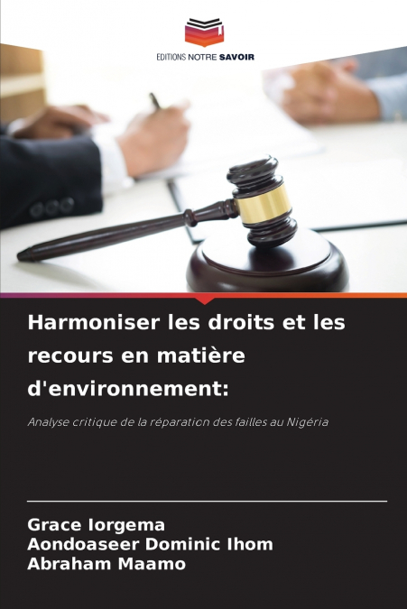 Harmoniser les droits et les recours en matière d’environnement