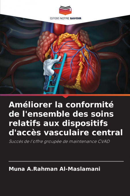 Améliorer la conformité de l’ensemble des soins relatifs aux dispositifs d’accès vasculaire central