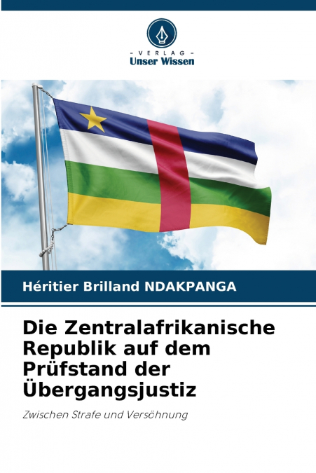 Die Zentralafrikanische Republik auf dem Prüfstand der Übergangsjustiz