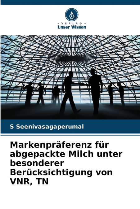 Markenpräferenz für abgepackte Milch unter besonderer Berücksichtigung von VNR, TN