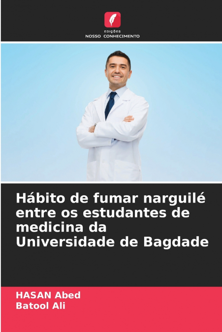 Hábito de fumar narguilé entre os estudantes de medicina da Universidade de Bagdade