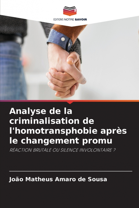Analyse de la criminalisation de l’homotransphobie après le changement promu