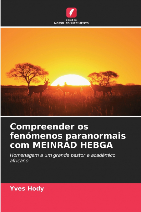 Compreender os fenómenos paranormais com MEINRAD HEBGA