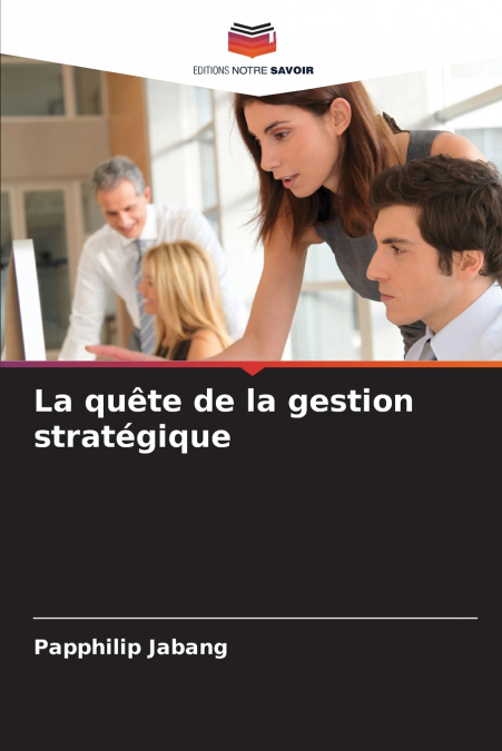 La quête de la gestion stratégique