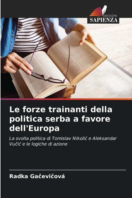 Le forze trainanti della politica serba a favore dell’Europa