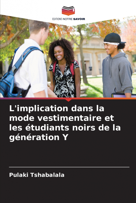L’implication dans la mode vestimentaire et les étudiants noirs de la génération Y