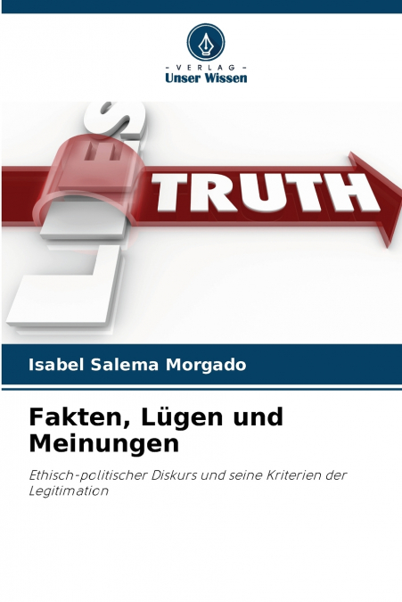 Fakten, Lügen und Meinungen