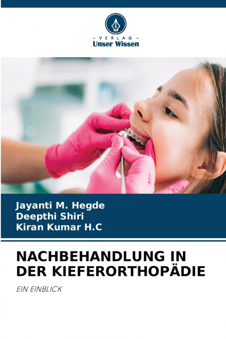 NACHBEHANDLUNG IN DER KIEFERORTHOPÄDIE