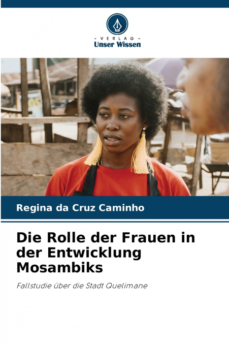 Die Rolle der Frauen in der Entwicklung Mosambiks